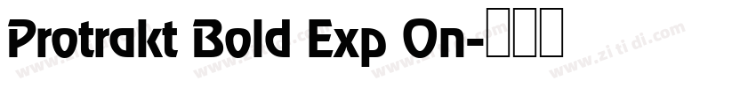 Protrakt Bold Exp On字体转换